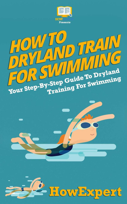 How To Dryland Train For Swimming: Your Step-By-Step Guide To Dryland