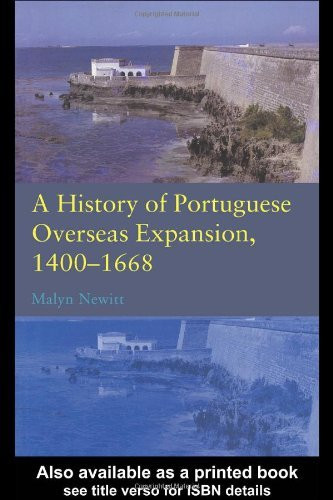 History Of Portuguese Overseas Expansion 1400-1668