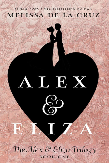 Alex & Eliza (The Alex & Eliza Trilogy)