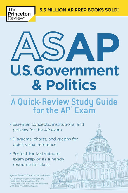 ASAP U.S. Government & Politics: A Quick-Review Study Guide for the