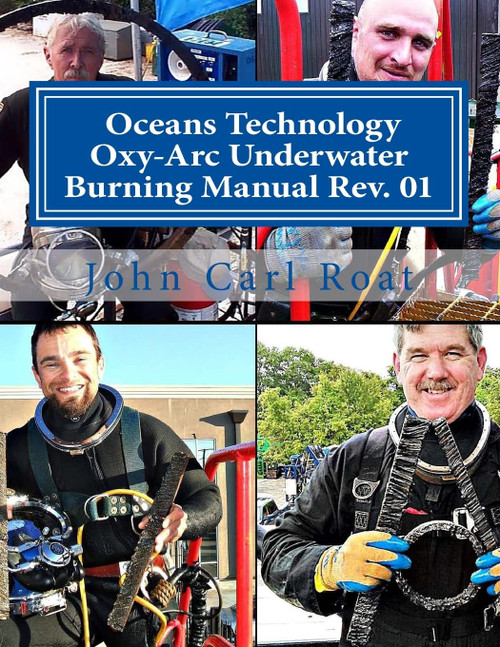 Ocean Technology Oxy-Arc Underwater Burning Manual Rev. 1: Safety &