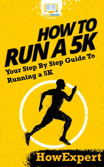 How To Run a 5K: Your Step-By-Step Guide To Running a 5K