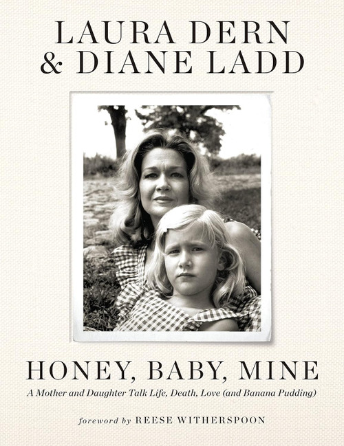 Honey Baby Mine: A Mother and Daughter Talk Life Death Love