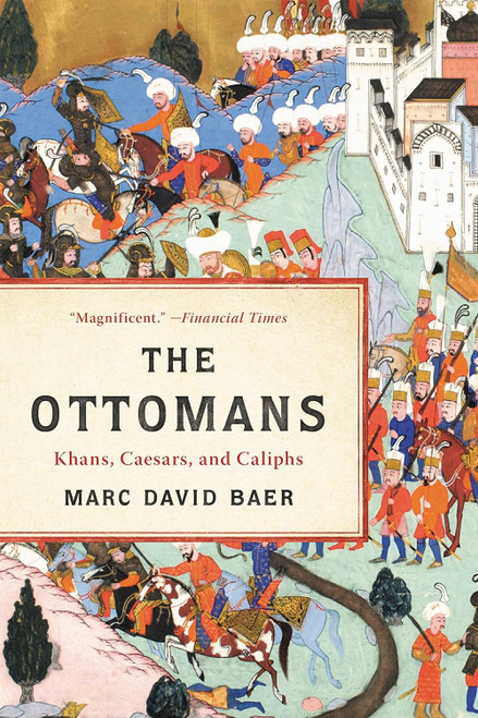 The Ottomans: Khans Caesars and Caliphs