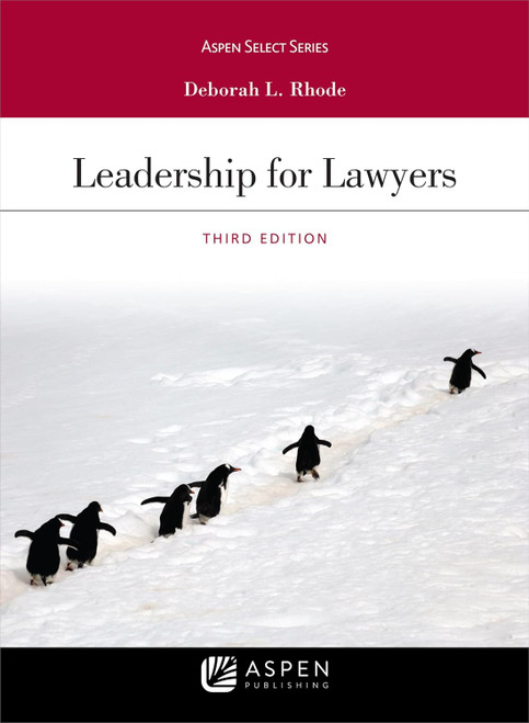 Leadership for Lawyers (Aspen Select Series)