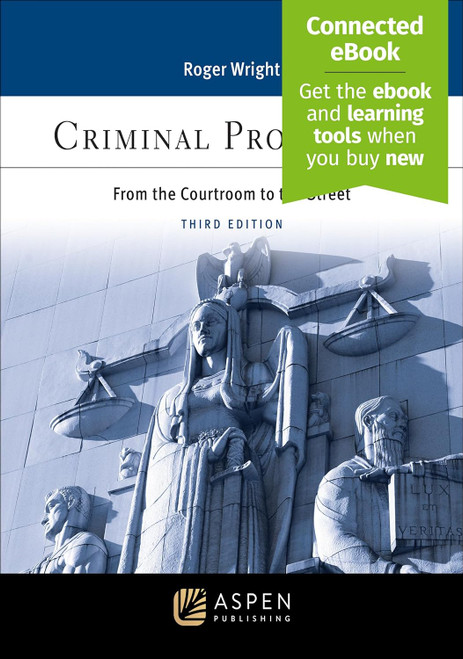 Criminal Procedure: From the Courtroom to the Street