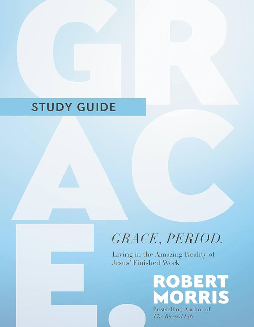 Grace Period. Study Guide: Living in the Amazing Reality of Jesus'