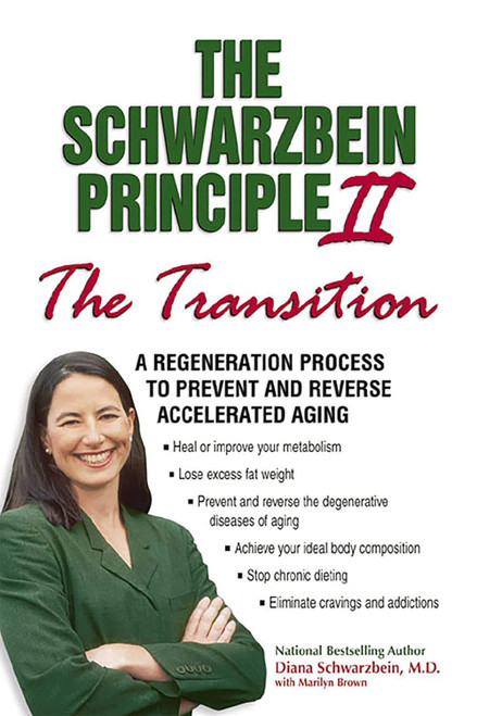 The Schwarzbein Principle II "Transition"