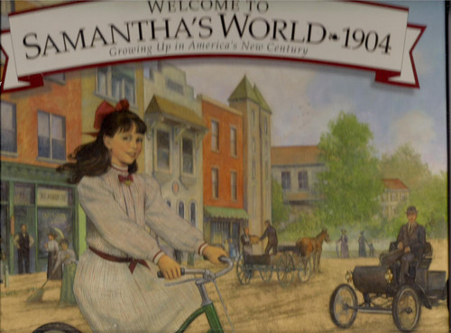 Welcome to Samantha's World-1904: Growing Up in America's New Century