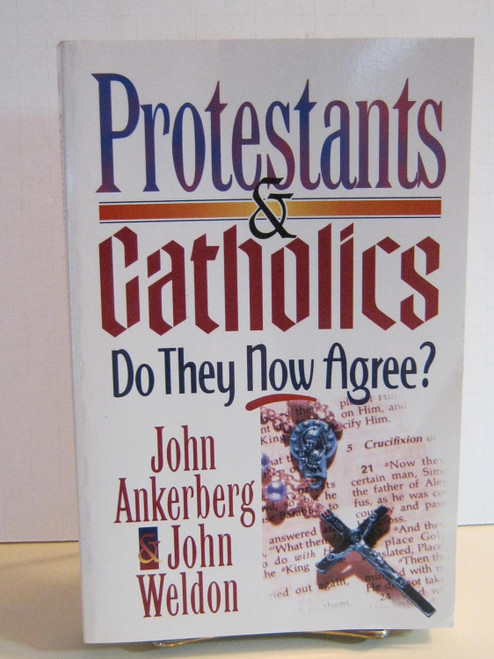 Protestants & Catholics: Do They Now Agree?
