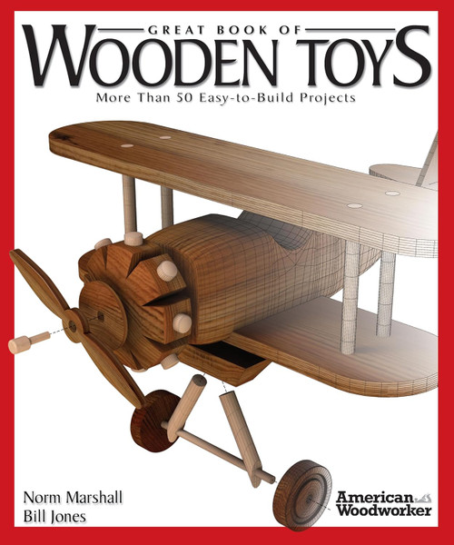 Great Book of Wooden Toys: More Than 50 Easy-To-Build Projects
