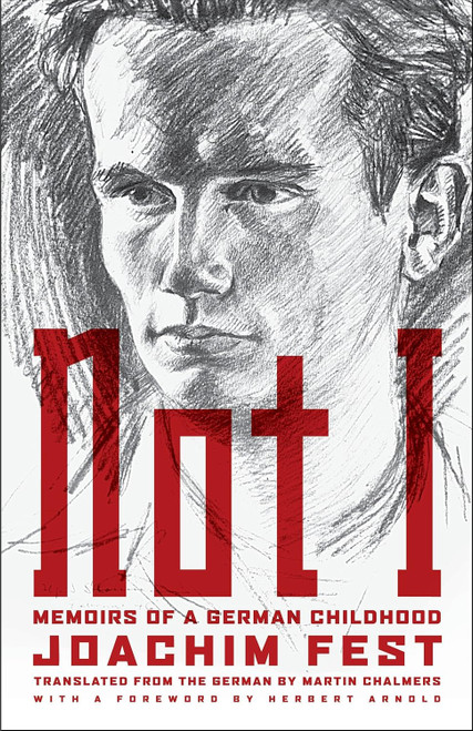 Not I: Memoirs of a German Childhood