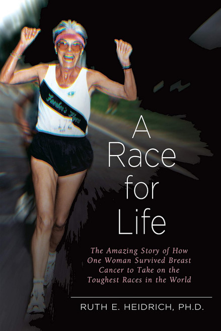 A Race for Life: A Diet and Exercise Program for Superfitness and