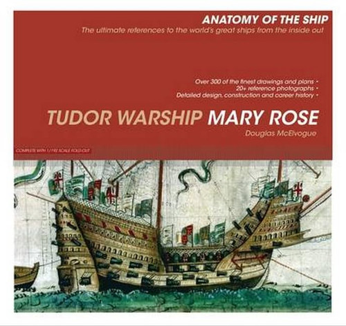 The Tudor Warship Mary Rose (Anatomy of the Ship)
