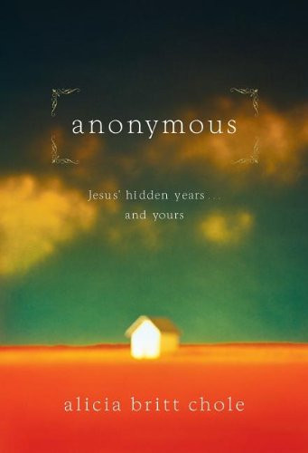 Anonymous: Jesus' Hidden Years and Yours