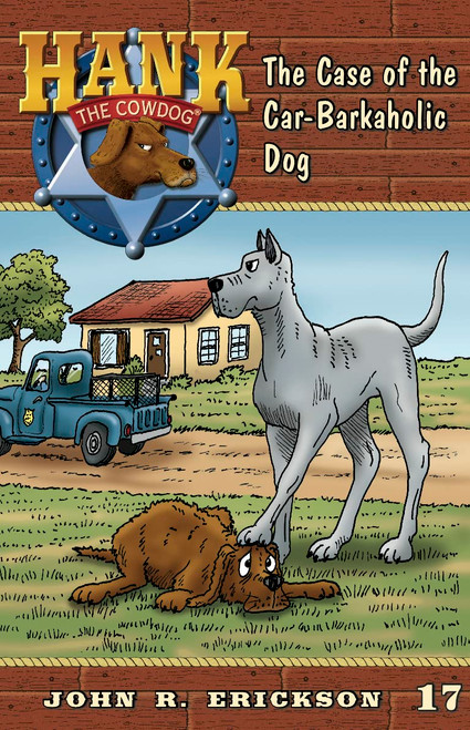 The Case of the Car-Barkaholic Dog (Hank the Cowdog (Quality)