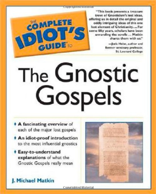 The Complete Idiot's Guide to the Gnostic Gospels