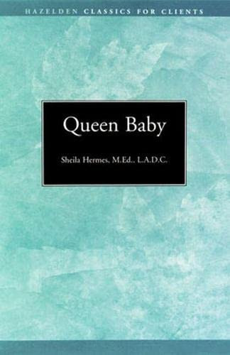 Queen Baby (Hazelden Classics for Clients)
