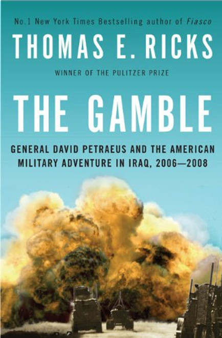 The Gamble: General David Petraeus and the American Military