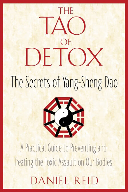 The Tao of Detox: The Secrets of Yang-Sheng Dao