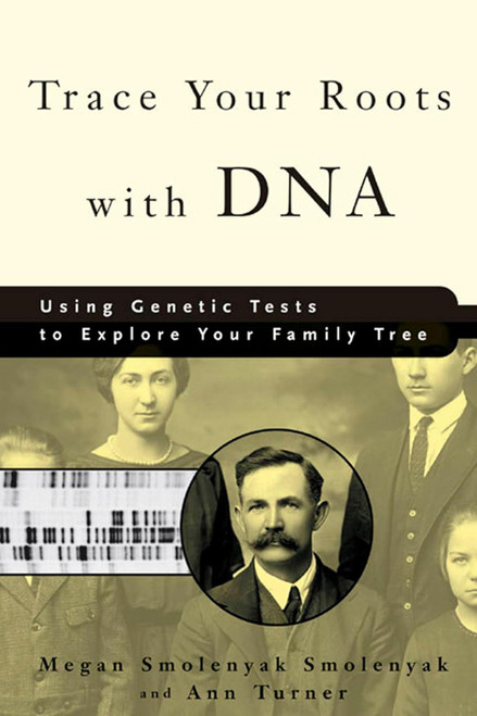 Trace Your Roots with DNA: Using Genetic Tests to Explore Your Family