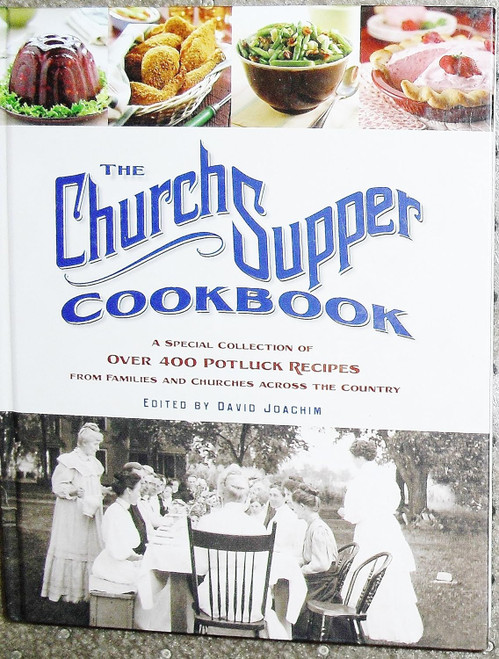 The Church Supper Cookbook: A Special Collection of Over 400 Potluck