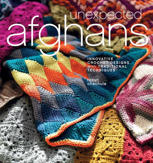 Unexpected Afghans: Innovative Crochet Designs with Traditional