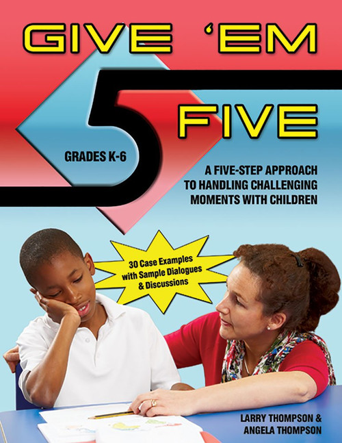 Give Em' Five: A Five Step Approach to Handling Challenging Moments