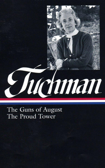 Barbara W. Tuchman: The Guns of August & The Proud Tower