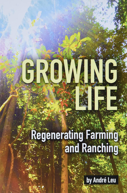 Growing Life: Regenerating Farming and Ranching
