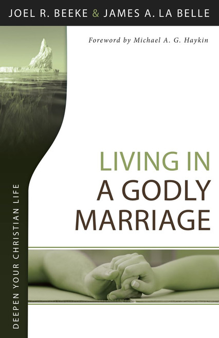Living in a Godly Marriage (Deepen Your Christian Life Series)
