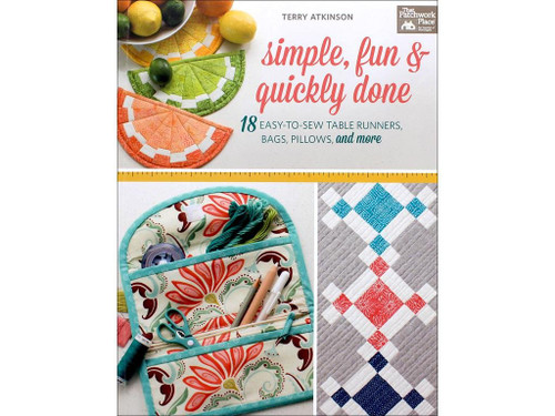 Simple Fun and Quickly Done: 18 Easy-to-Sew Table Runners Bags