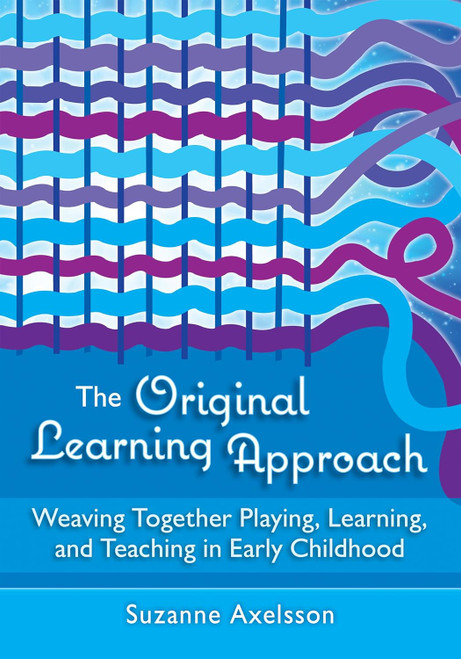 The Original Learning Approach: Weaving Together Playing Learning and
