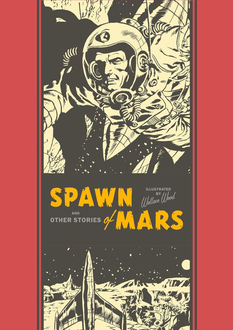 Spawn of Mars and Other Stories (The EC Comics Library 12)