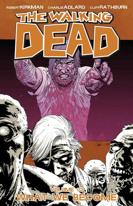 The Walking Dead Vol. 10: What We Become