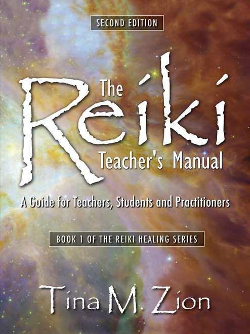 The Reiki Teacher's Manual: A Guide for Teachers Students and