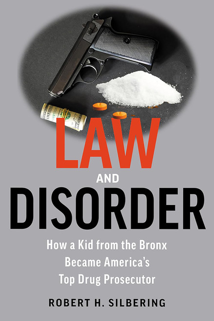Law & Disorder: How a Kid from the Bronx Became America's Top Drug