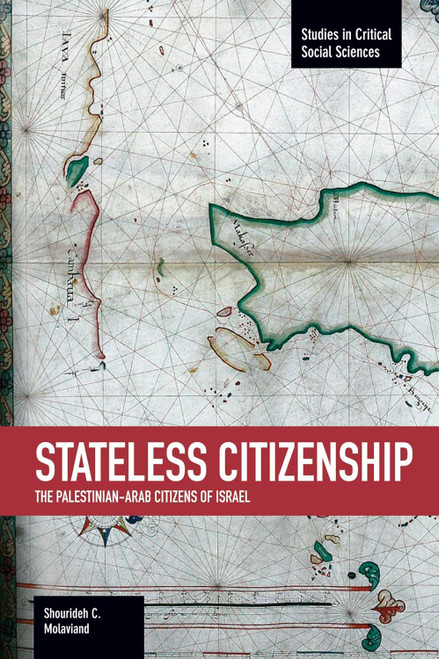 Stateless Citizenship: The Palestinian-Arab Citizens of Israel