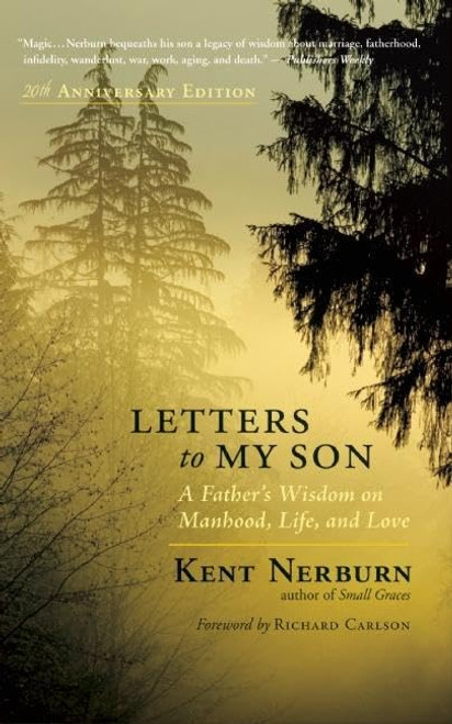 Letters to My Son: A Father's Wisdom on Manhood Life and Love