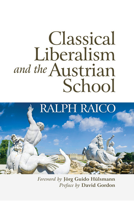 Classical Liberalism and the Austrian School