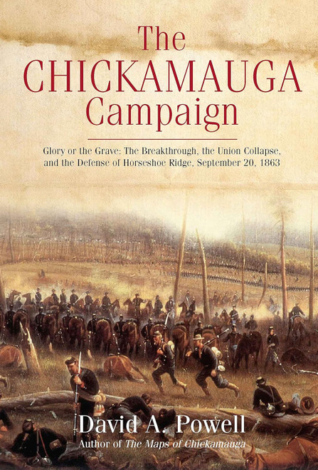 The Chickamauga Campaign Glory or the Grave