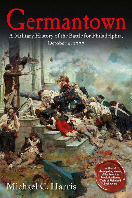 Germantown: A Military History of the Battle for Philadelphia October