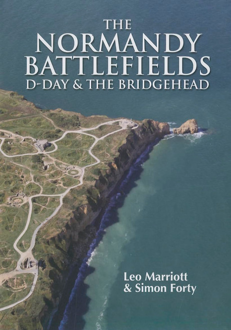 The Normandy Battlefields: D-Day and the Bridgehead (Then & Now)