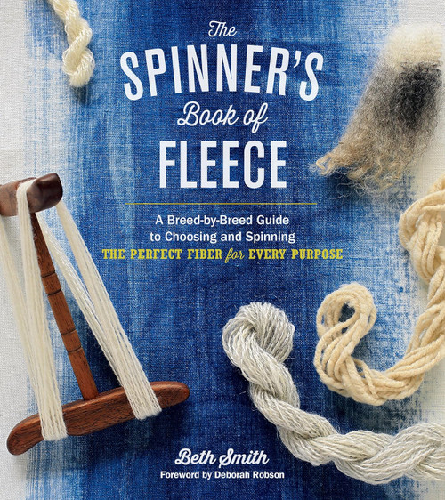 The Spinner's Book of Fleece: A Breed-by-Breed Guide to Choosing and