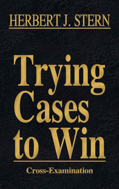 Trying Cases to Win: Cross-Examination (3)