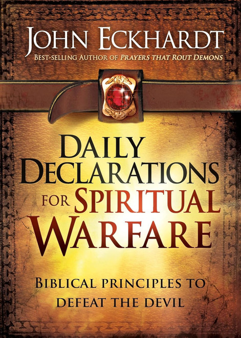 Daily Declarations for Spiritual Warfare: Biblical Principles to