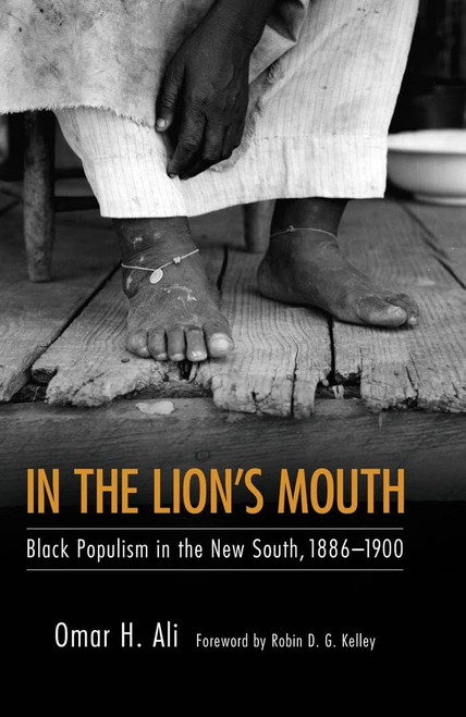 In the Lion's Mouth: Black Populism in the New South 1886-1900