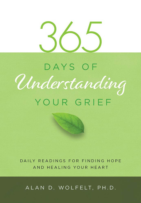365 Days of Understanding Your Grief (365 Meditations)