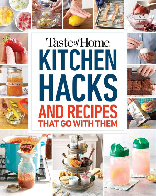 Taste of Home Kitchen Hacks: 100 Hints Tricks & Timesavers and the