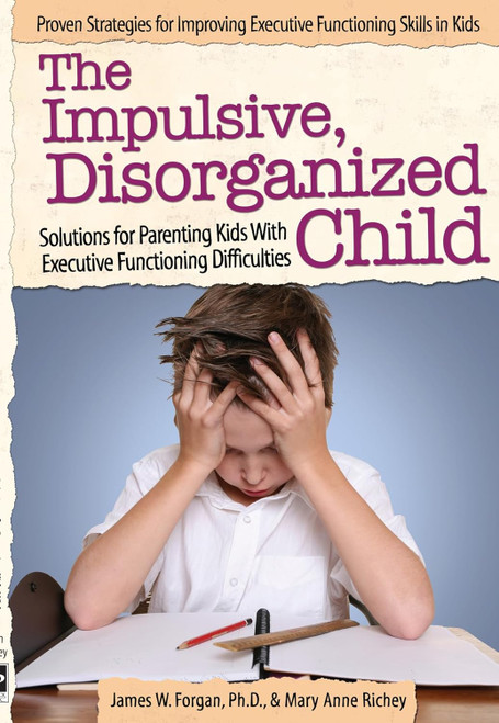 The Impulsive Disorganized Child